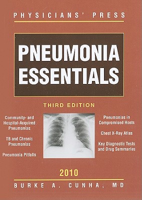 Pneumonia Essentials - Cunha, Burke A, MD, Macp