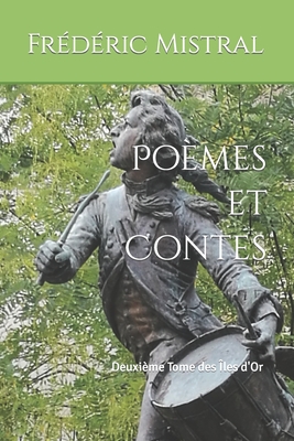 Pomes et Contes: Deuxime Tome des les d'Or - Viau, Alain (Translated by), and Mistral, Frdric