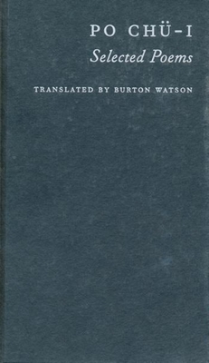 Po Chü-I: Selected Poems - Watson, Burton, Professor (Translated by)