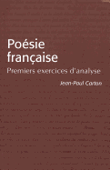 Po?sie Fran?aise: Premiers Exercices d'Analyse