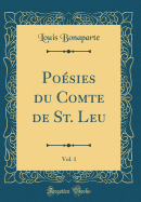 Po?sies Du Comte de St. Leu, Vol. 1 (Classic Reprint)