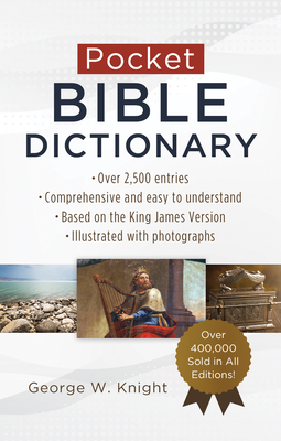 Pocket Bible Dictionary - Knight, George W, and Ray, Rayburn W