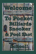 Pocket Billiards Snooker & Pool Shot School: Illustrations of Game Saving Shots for Enthusiasts at All Levels of the Game.