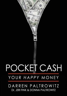 Pocket Cash: Your Happy Money - Fink, Jeri, and Paltrowitz, Donna, and Paltrowitz, Darren