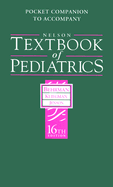 Pocket Companion to Accompany Nelson Textbook of Pediatrics - Kliegman, Robert M, MD, and Jenson, Hal B, MD, and Behrman, Richard E, MD