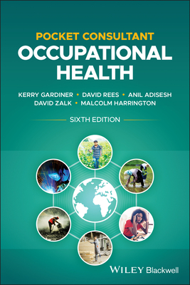 Pocket Consultant: Occupational Health - Gardiner, Kerry, and Rees, David, and Adisesh, Anil
