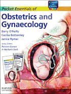 Pocket Essentials of Obstetrics and Gynaecology (Book ) Package - Rymer, Janice, MD, and O'Reilly, Barry, MD, and Bottomley, Cecilia, Ma, MB