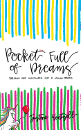 Pocket Full of Dreams: Turning One Nightmare Into A Million Dreams