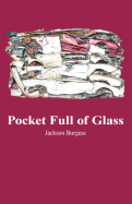 Pocket Full of Glass