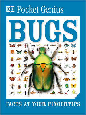 Pocket Genius: Bugs: Facts at Your Fingertips - DK