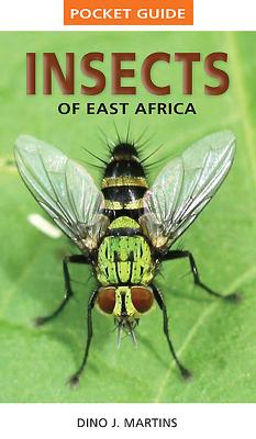 Pocket Guide Insects of East Africa - Martins, Dino J.