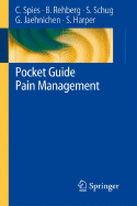 Pocket Guide Pain Management - Spies, Claudia (Editor), and Rehberg, Benno (Editor), and Schug, Stephan A, MD (Editor)