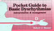 Pocket Guide to Basic Dysrhythmias: Interpretation and Management