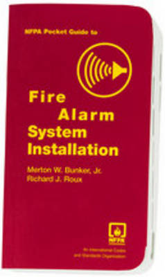 Pocket Guide to Fire Alarm System Installation - Bunker, Roux, and Bunker, Merton W, Jr.