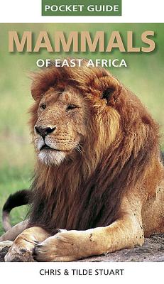 Pocket Guide to Mammals of East Africa - Stuart, Chris
