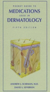 Pocket Guide to Medications Used in Dermatology - Severson, David L, and Scheman, Andrew J