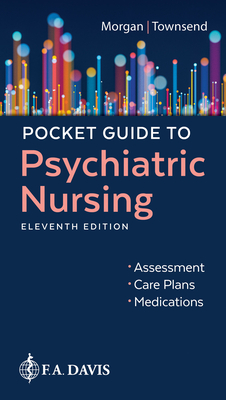 Pocket Guide to Psychiatric Nursing, 11th Edition - Morgan, Karyn I, and Townsend, Mary C