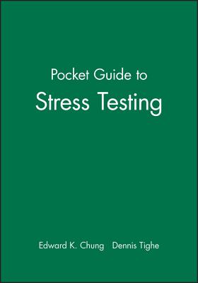 Pocket Guide to Stress Testing - Chung, Edward K, and Tighe, Dennis A