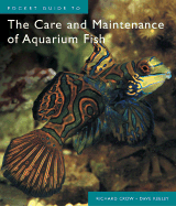 Pocket Guide to the Care and Maintenance of Aquarium Fish