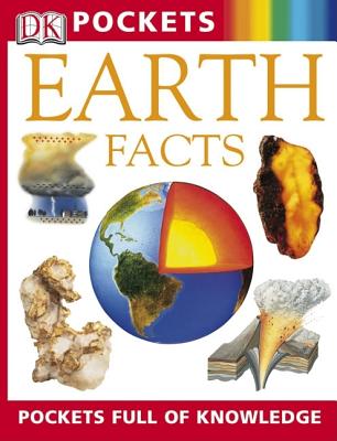 Pocket Guides: Earth Facts - Hall, Cally, and DK Publishing, and O'Hara, Scarlett