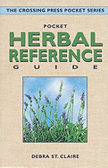 Pocket Herbal Reference Guide - Nuzzi, Debra, and St Claire, Debra N