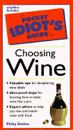 Pocket Idiot's Guide to Choosing Wine - Seldon, Philip, and Seldon, Phillip