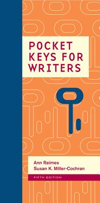 Pocket Keys for Writers, Spiral bound Version - Raimes, Ann, and Miller-Cochran, Susan