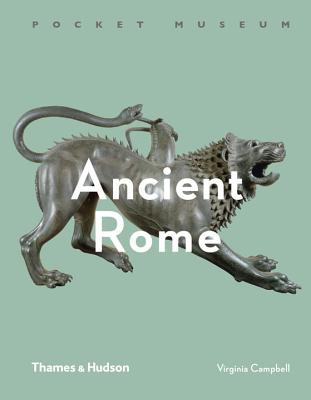 Pocket Museum: Ancient Rome - Campbell, Virginia L.
