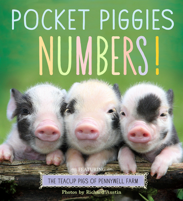 Pocket Piggies Numbers!: Featuring the Teacup Pigs of Pennywell Farm - Austin, Richard