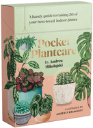 Pocket Plantcare: A Handy Guide to Raising 50 of Your Best-Loved Indoor Plants