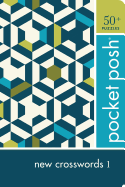 Pocket Posh New Crosswords 1: 50+ Puzzles