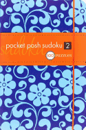Pocket Posh Sudoku 2: 100 Puzzles