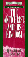 Pocket Prophecy: The Truth about the Antichrist and His Kingdom - Ice, Thomas, Ph.D., Th.M., and Ace, Thomas, and Demy, Timothy J, Th.M., Th.D.
