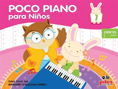 Poco Piano Para Nios, Bk 1: Spanish Language Edition - Ng, Ying Ying, and Farrell, Maragret O'Sullivan