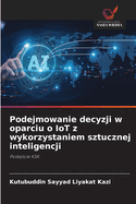 Podejmowanie decyzji w oparciu o IoT z wykorzystaniem sztucznej inteligencji