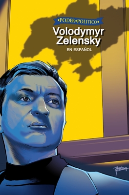 Poder Politico: Volodymyr Zelensky - Frizell, Michael, and Martinena, Pablo