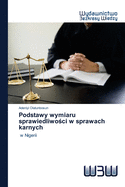 Podstawy wymiaru sprawiedliwo[ci w sprawach karnych
