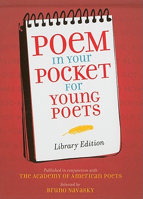 Poem in Your Pocket for Young Poets: Library Edition--Nonperforated Pages - Academy of American Poets, and Navasky, Bruno (Selected by)