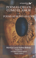 Poemas ciegos como el amor - Poems as Blind as Love