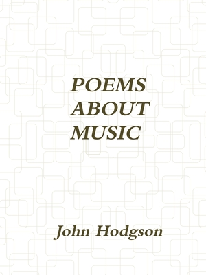 Poems About Music - Hodgson, John