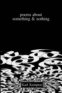 poems about something & nothing