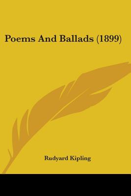 Poems And Ballads (1899) - Kipling, Rudyard