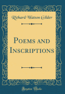 Poems and Inscriptions (Classic Reprint)