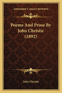 Poems and Prose by John Christie (1892)