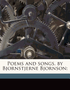 Poems and Songs, by Bjornstjerne Bjornson