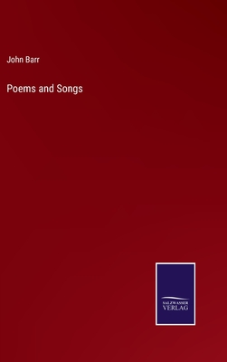 Poems and Songs - Barr, John