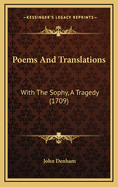 Poems and Translations: With the Sophy, a Tragedy (1709)