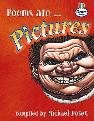 Poems are pictures Genre Fluent stage Poetry Book 6 - Rosen, Michael, and Hall, Christine, and Coles, Martin