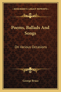 Poems, Ballads, and Songs, on Various Occasions