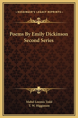 Poems by Emily Dickinson Second Series - Todd, Mabel Loomis, and Higginson, T W